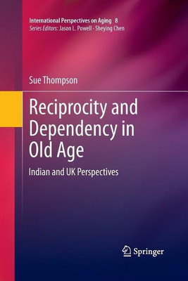 Reciprocity and Dependency in Old Age(English, Paperback, Thompson Sue)