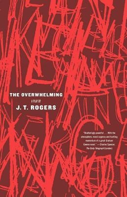 The Overwhelming(English, Paperback, Rogers J T)