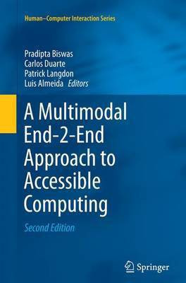 A Multimodal End-2-End Approach to Accessible Computing(English, Paperback, unknown)