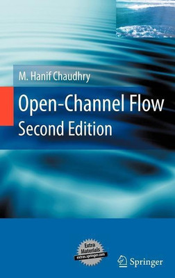 Open-Channel Flow(English, Hardcover, Chaudhry M. Hanif)