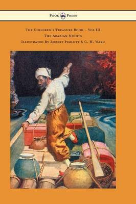 The Children's Treasure Book - Vol III - The Arabian Nights - Illustrated By Robert Pimlott & C. H. Ward(English, Hardcover, Stevenson Robert Louis)