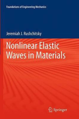 Nonlinear Elastic Waves in Materials(English, Paperback, Rushchitsky Jeremiah J.)