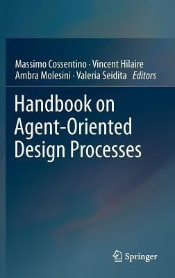 Handbook on Agent-Oriented Design Processes(English, Hardcover, unknown)