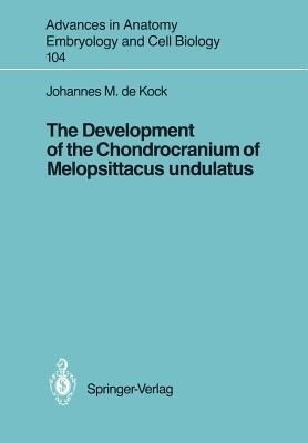 The Development of the Chondrocranium of Melopsittacus undulatus(English, Paperback, Kock Johannes M. de)