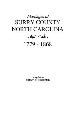 Marriages of Surry County, North Carolina 1779-1868(English, Paperback, Holcomb)