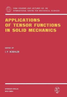 Applications of Tensor Functions in Solid Mechanics(English, Paperback, unknown)