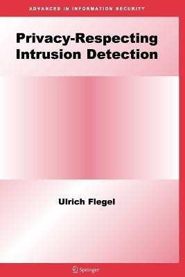 Privacy-Respecting Intrusion Detection(English, Paperback, Flegel Ulrich)