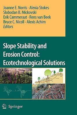 Slope Stability and Erosion Control: Ecotechnological Solutions  - Ecotechnological Solutions(English, Hardcover, unknown)