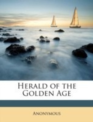 Herald of the Golden Age Volume Jan 1906(English, Paperback, Anonymous)