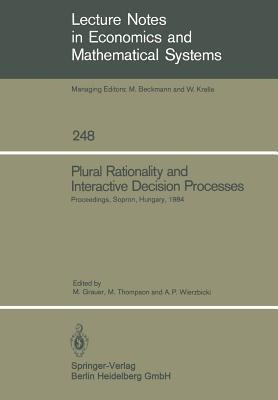 Plural Rationality and Interactive Decision Processes(English, Paperback, unknown)