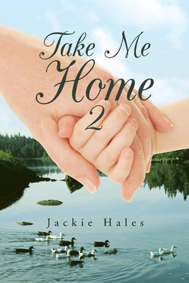 Take Me Home 2(English, Paperback, Hales Jackie)