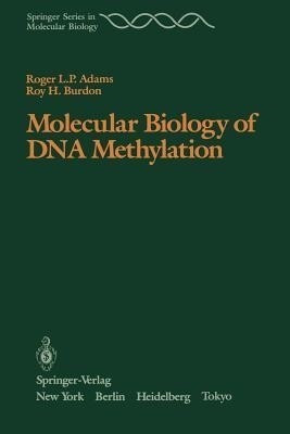 Molecular Biology of DNA Methylation(English, Paperback, Adams Roger L.P.)