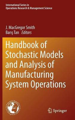 Handbook of Stochastic Models and Analysis of Manufacturing System Operations(English, Hardcover, unknown)