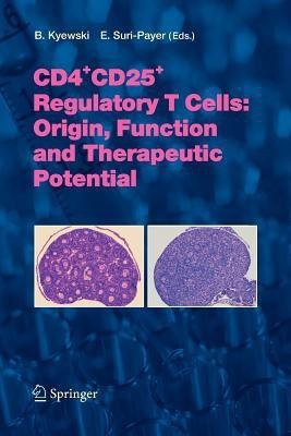 CD4+CD25+ Regulatory T Cells: Origin, Function and Therapeutic Potential(English, Paperback, unknown)