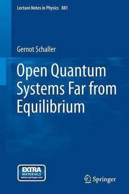 Open Quantum Systems Far from Equilibrium(English, Paperback, Schaller Gernot)