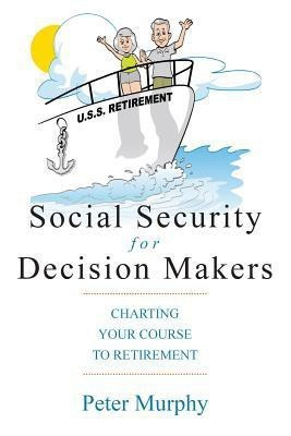 Social Security for Decision Makers(English, Paperback, Murphy Peter D)