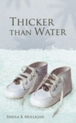 Thicker Than Water(English, Paperback, Mulligan Sheila K.)