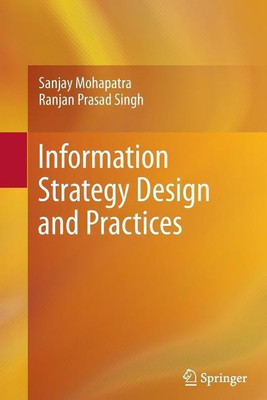 Information Strategy Design and Practices(English, Paperback, Mohapatra Sanjay)