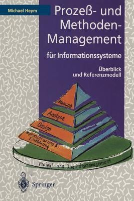 Prozess- und Methoden-Management fur Informationssysteme(German, Paperback, Heym Michael)