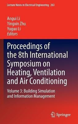 Proceedings of the 8th International Symposium on Heating, Ventilation and Air Conditioning(English, Hardcover, unknown)