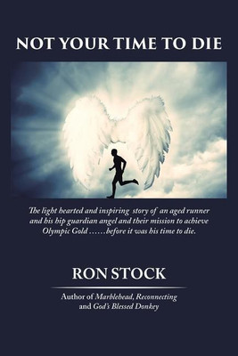 Not Your Time to Die(English, Paperback, Stock Ron)