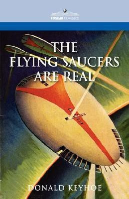 The Flying Saucers Are Real(English, Hardcover, Keyhoe Donald)
