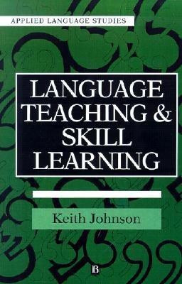 Language Teaching and Skill Learning(English, Paperback, Johnson Keith)