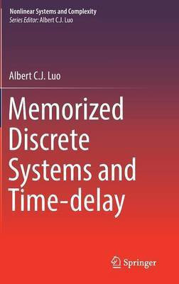Memorized Discrete Systems and Time-delay(English, Hardcover, Luo Albert C. J.)