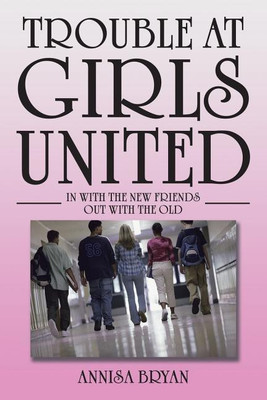 Trouble at Girls United(English, Paperback, Bryan Annisa)