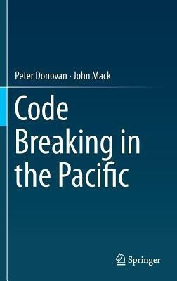 Code Breaking in the Pacific(English, Hardcover, Donovan Peter)