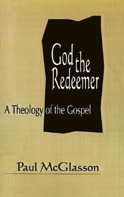 God the Redeemer(English, Paperback, McGlasson Paul)