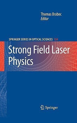 Strong Field Laser Physics(English, Hardcover, unknown)