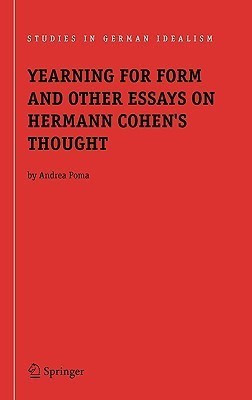 Yearning for Form and Other Essays on Hermann Cohen's Thought(English, Hardcover, Poma Andrea)
