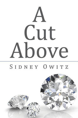 A Cut Above(English, Paperback, Owitz Sidney)