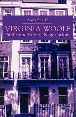Virginia Woolf: Public and Private Negotiations(English, Paperback, Snaith A.)