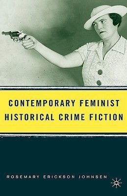 Contemporary Feminist Historical Crime Fiction(English, Hardcover, Johnsen R.)