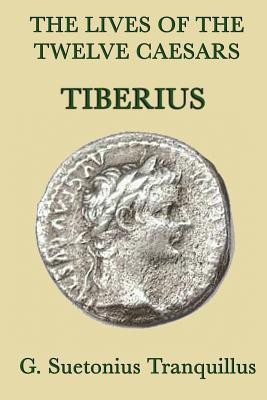 The Lives of the Twelve Caesars -Tiberius-(English, Paperback, Tranquillus G Suetonius)