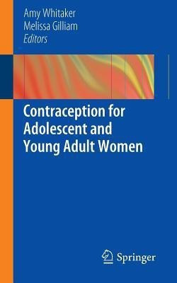 Contraception for Adolescent and Young Adult Women(English, Paperback, unknown)