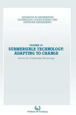 Submersible Technology: Adapting to Change(English, Paperback, Society for Underwater Technology (SUT))