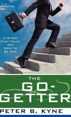 The Go- Getter(English, Hardcover, Kyne Peter B)