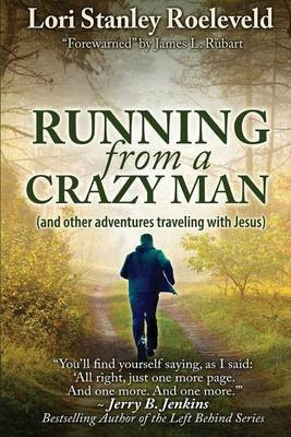 Running from a Crazy Man (and Other Adventures Traveling with Jesus)(English, Paperback, Roeleveld Lori Stanley)