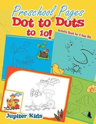 Preschool Pages of Dot to Dots to 10!(English, Paperback, Jupiter Kids)