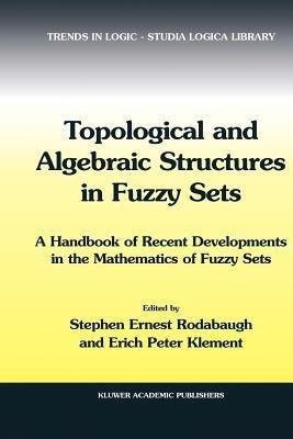 Topological and Algebraic Structures in Fuzzy Sets(English, Paperback, unknown)