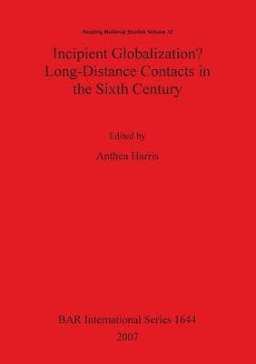 Incipient Globalization Long-Distance Contacts in the Sixth Century(English, Paperback, unknown)