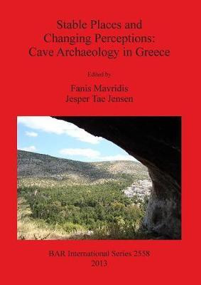 Stable Places and Changing Perceptions: Cave Archaeology in Greece(English, Paperback, unknown)