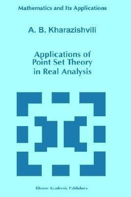 Applications of Point Set Theory in Real Analysis(English, Hardcover, Kharazishvili A.B.)