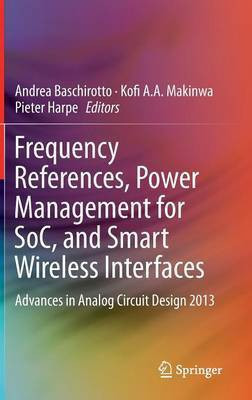 Frequency References, Power Management for SoC, and Smart Wireless Interfaces(English, Hardcover, unknown)