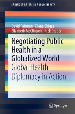 Negotiating Public Health in a Globalized World(English, Paperback, Fairman David)
