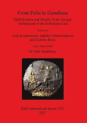 From Pella to Gandhara. Hybridisation and Identity in the Art and Architecture of the Hellenistic East(English, Paperback, unknown)