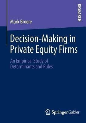 Decision-Making in Private Equity Firms(English, Paperback, Broere Mark)